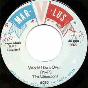 The Ultimations - Would I Do It Over / With Out You