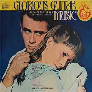 Union Guitar Encemble - Glorious Guitar Music