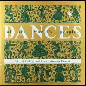 Unknown Artist - Dances Of The World's Peoples Vol. 4: Turkey, Israel, Greece, Armenia, Caucasia