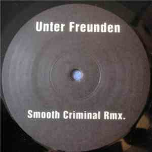 Unter Freunden - Smooth Criminal (Remix)