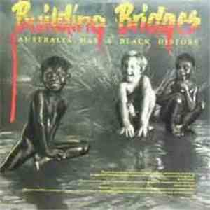 Various - Building Bridges - Australia Has A Black History