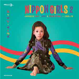 Various - Nippon Girls 2: Japanese Pop, Beat & Rock'N'Roll 1966-70