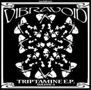 Vibravoid - Triptamine E.P. Volume 4