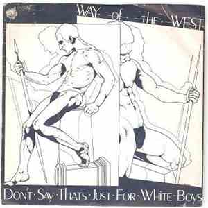 Way Of The West - Don't Say That's Just For White Boys