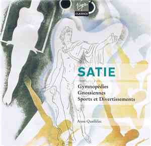 Anne Queffélec - Satie - Works For Piano: Gymnopédies; Gnossiennes; Sports Et Divertissements