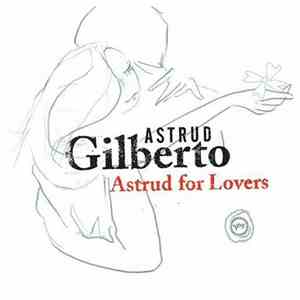 Astrud Gilberto - Astrud For Lovers