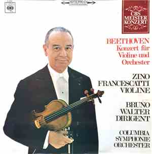 Beethoven, Zino Francescatti, Bruno Walter, Columbia Symphonie Orchester - Konzert Für Violine Und Orchester