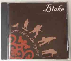 Blake  - Get Old Or Die Trying