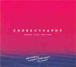 Bright Light Bright Light - Choreography