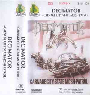 Decimator - Carnage City State Mosh Patrol