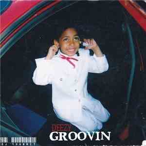 Deezy  - Groovin