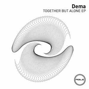 Dema - Together But Alone Ep