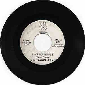Eastwood Peak - Ain't No Sinner / I Don't Know