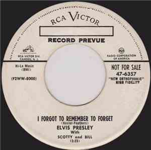 Elvis Presley With Scotty & Bill - I Forgot To Remember To Forget / Mystery Train