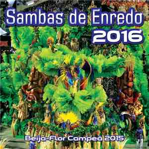 Escolas de Samba do Rio de Janeiro - Sambas de Enredo 2016 - Grupo Especial