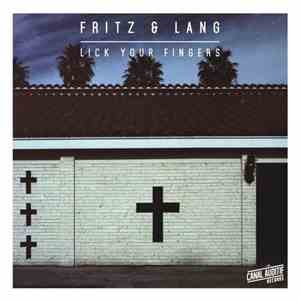 Fritz & Lang - Lick Your Fingers