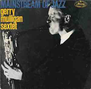 Gerry Mulligan Sextet - Mainstream Of Jazz