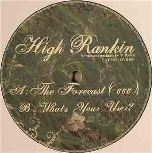High Rankin - The Forecast  / What's Your User?