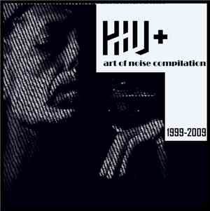HIV+ - Art Of Noise Compilation 1999-2009