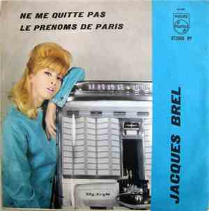 Jacques Brel - Ne Me Quitte Pas / Le Prenoms De Paris