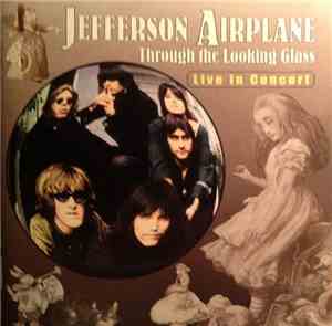 Jefferson Airplane - Through The Looking Glass