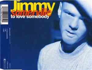 Jimmy Somerville - To Love Somebody