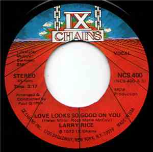 Larry Rice  - Love Looks So Good On You/Sweet Like