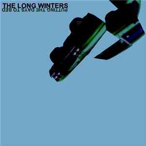 Long Winters, The - Putting The Days To Bed