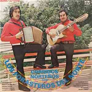 Los Forasteros Del Norte - Corridos Norteños Con Los Forasteros Del Norte