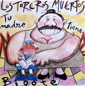 Los Toreros Muertos - Tu Madre Tiene Bigote