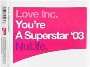 Love Inc. - You're A Superstar '03