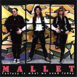 Mallet  - Fantasy Is What We Need Today
