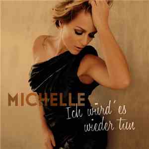 Michelle - Ich Würd' Es Wieder Tun