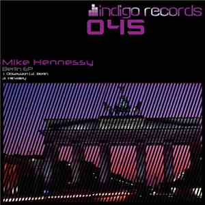 Mike Hennessy - Berlin EP