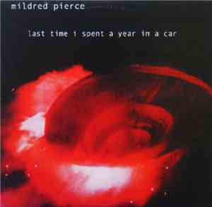 Mildred Pierce  - Last Time I Spent A Year In A Car