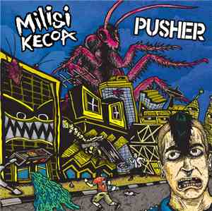 Milisi Kecoa / Pusher  - Split