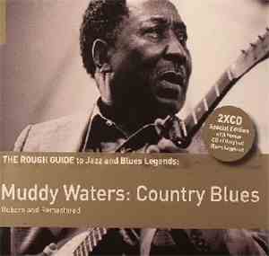 Muddy Waters - The Rough Guide To Blues Legends: Muddy Waters: Country Blues