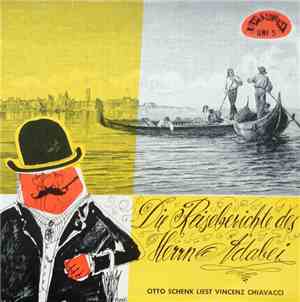 Otto Schenk - Die Reiseberichte Des Herrn Adabei - Otto Schenk Liest Vincenz Chiavacci