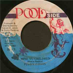 Puddy Roots, Dickie Rankin - Mine Yu Children