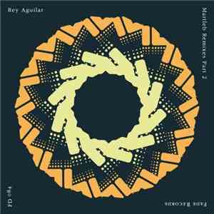 Rey Aguilar - Martleb Remixes Part 2