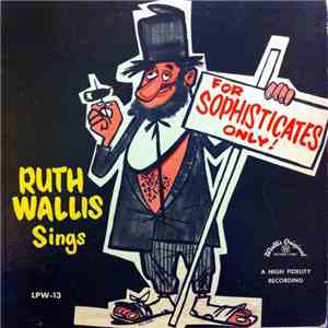 Ruth Wallis - For Sophisticates Only