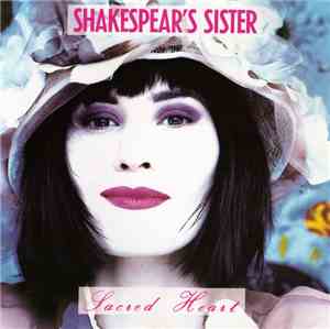 Shakespear's Sister - Sacred Heart