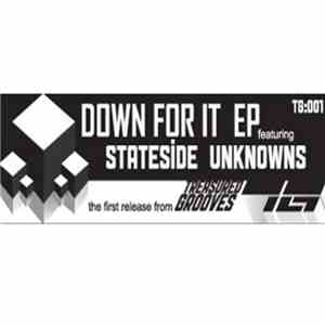 StateSide Unknowns - Down For It EP