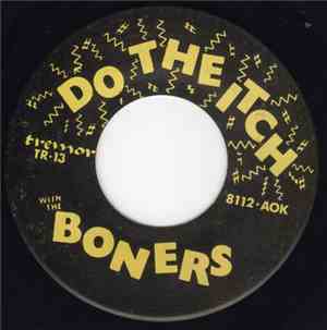 The Boners  - Do The Itch / Bob The Dog