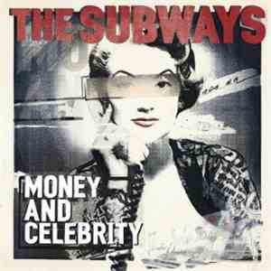 The Subways - Money And Celebrity