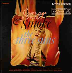 The Three Suns - Fever And Smoke