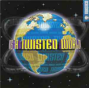 Various - Twisted World Artists:  It's A Twisted World!