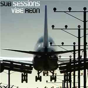 Vibe Aeon - Sub Sessions