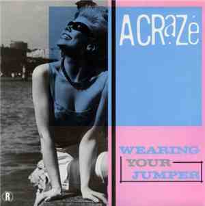 A Craze - Wearing Your Jumper