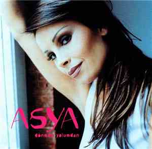 Asya  - Dönmem Yolumdan